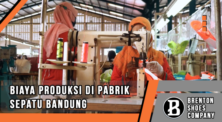 Biaya Produksi di Pabrik Sepatu Bandung