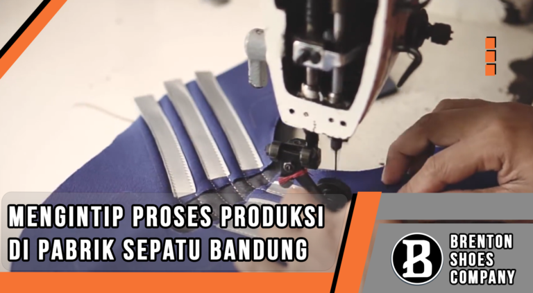 Mengintip Proses Produksi di Pabrik Sepatu Bandung