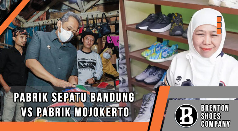 Pabrik Sepatu Bandung vs Mojokerto