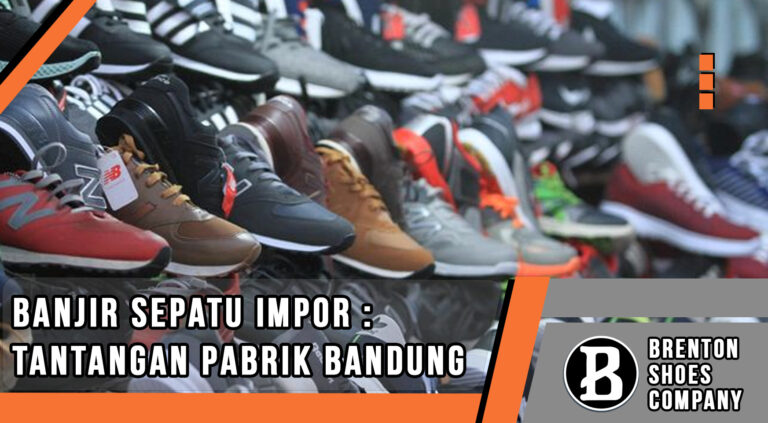 banjir sepatu impir tatantang buat pabrik bandung